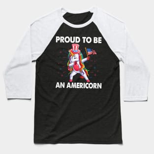 Proud To Be An Americorn 4th Of July Baseball T-Shirt